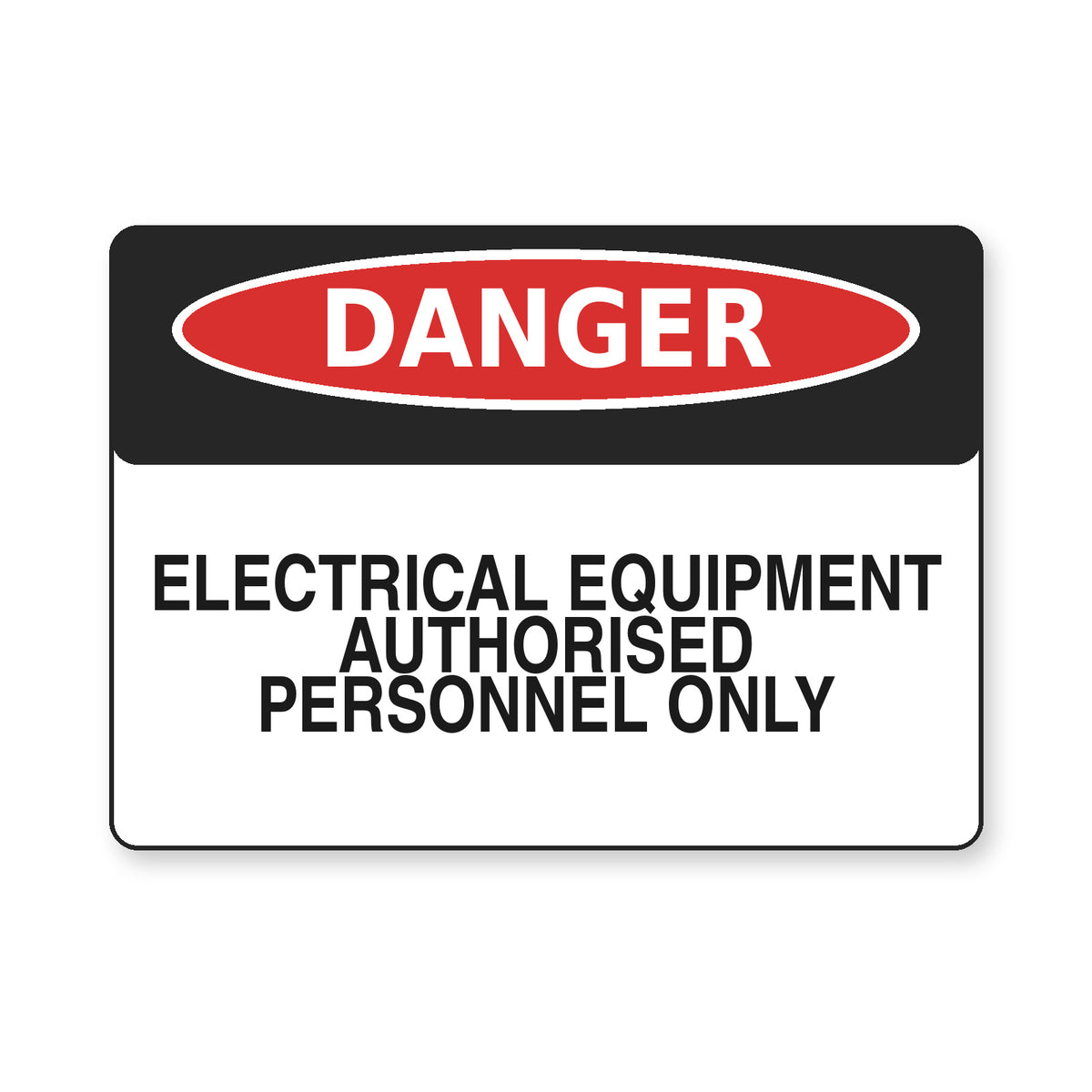 Electrical Equipment – Authorised Personnel Only Danger Sign