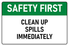 Safety First Clean Up Spills sign – green Safety First safety sign by Bold Safety Signs