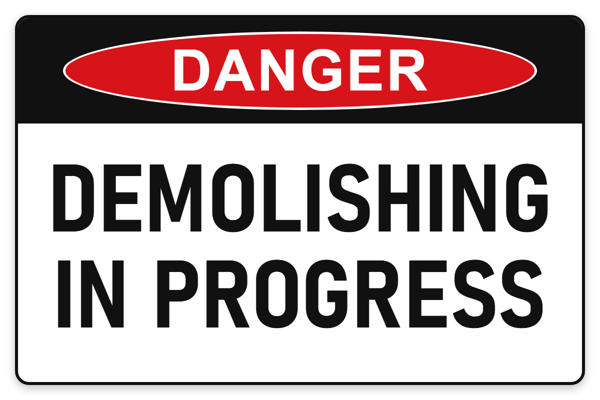 Demolishing in Progress Danger Sign – DEMOLISHING IN PROGRESS