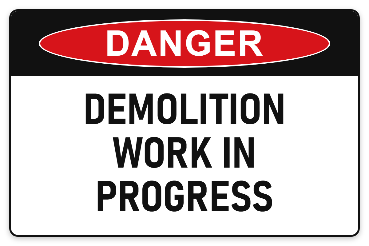 Demolition Work in Progress Danger Sign – DEMOLITION WORK IN PROGRESS