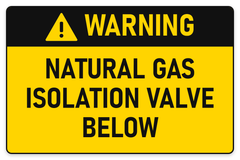 Warning Natural Gas Isolation Valve Below sign – yellow warning safety sign by Bold Safety Signs