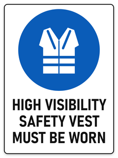 High Visibility Safety Vest Must Be Worn mandatory PPE sign