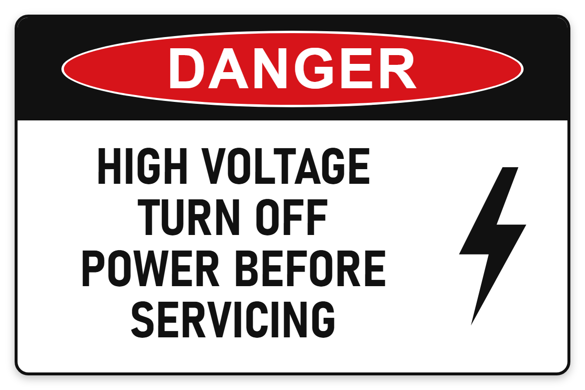 High Voltage – Turn Off Power Before Servicing Danger Sign – HIGH VOLTAGE TURN OFF POWER BEFORE SERVICING