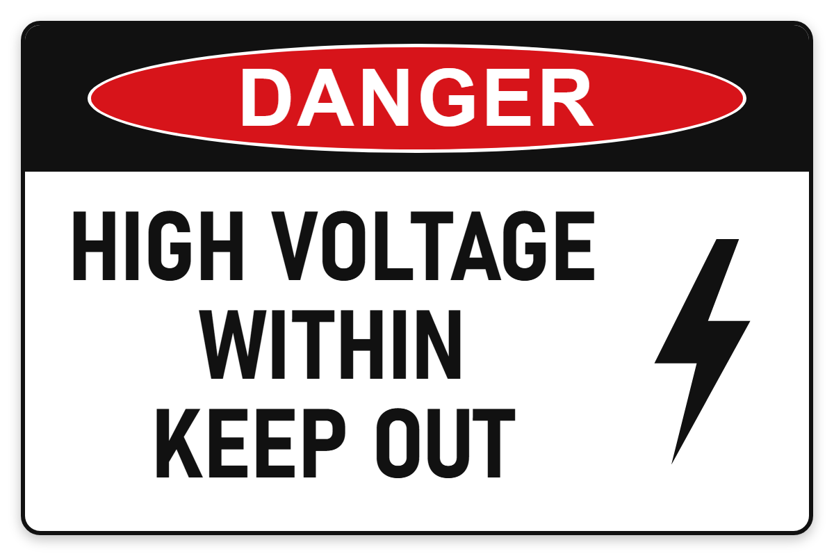 High Voltage Within – Keep Out Danger Sign – HIGH VOLTAGE WITHIN KEEP OUT