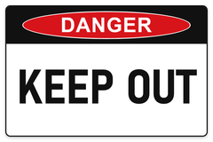 Keep Out Danger Sign – KEEP OUT