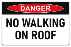 No Walking on Roof Danger Sign – NO WALKING ON ROOF