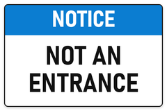 Not An Entrance sign – security safety sign by Bold Safety Signs