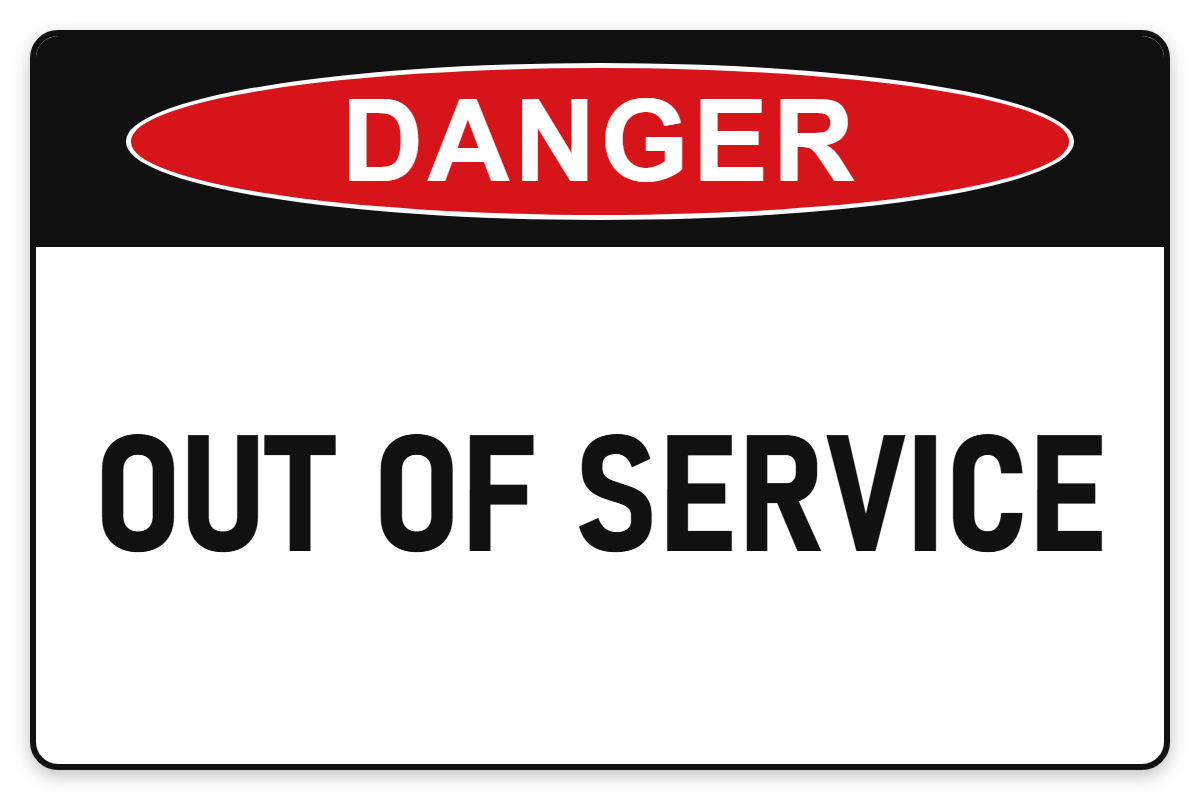 Out of Service Danger Sign – OUT OF SERVICE