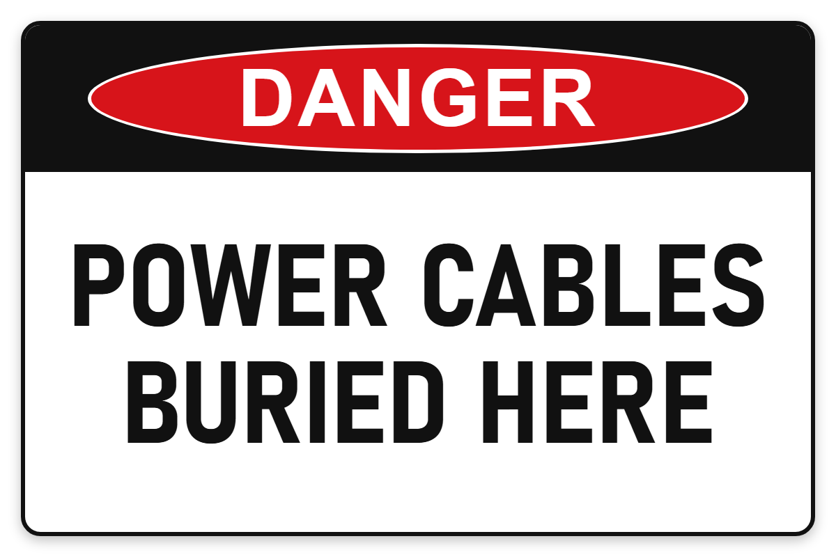 Power Cables Buried Here Danger Sign – POWER CABLES BURIED HERE