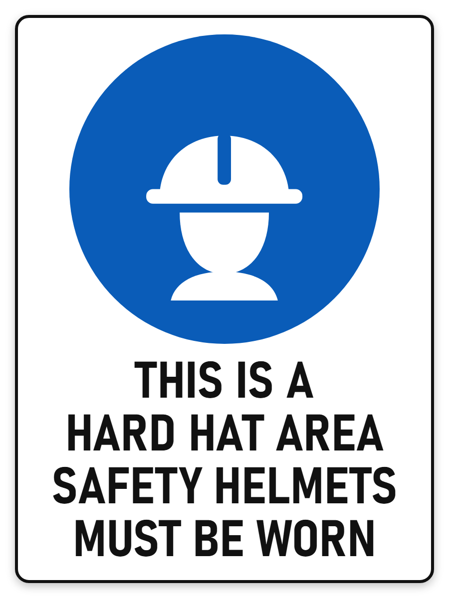 Hard Hat Area Safety Helmets Must Be Worn mandatory PPE sign