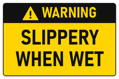Warning Slippery When Wet sign – yellow warning safety sign by Bold Safety Signs