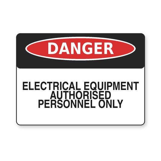 Electrical Equipment – Authorised Personnel Only Danger Sign