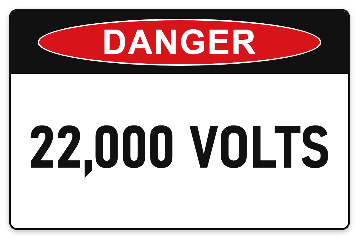 22,000 Volts Danger Sign – 22,000 VOLTS