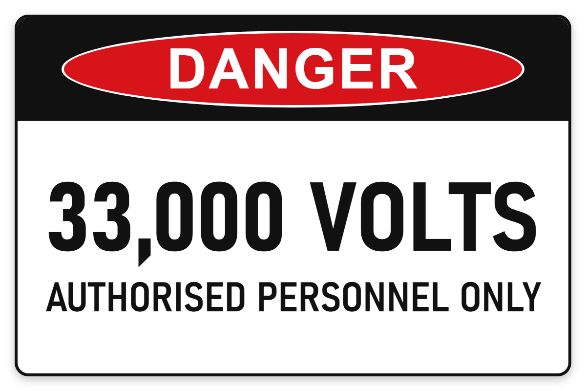 33,000 Volts – Authorised Personnel Only Danger Sign – 33,000 VOLTS AUTHORISED PERSONNEL ONLY