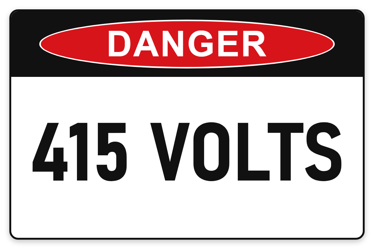415 Volts Danger Sign – 415 VOLTS
