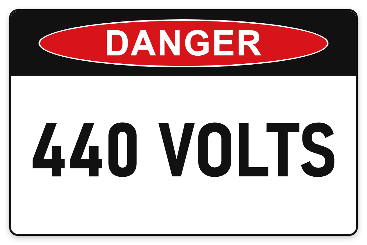 440 Volts Danger Sign – 440 VOLTS