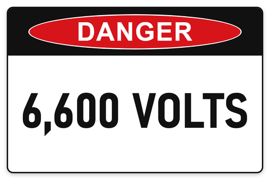 6,600 Volts Danger Sign – 6,600 VOLTS