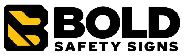 Bold Safety Signs