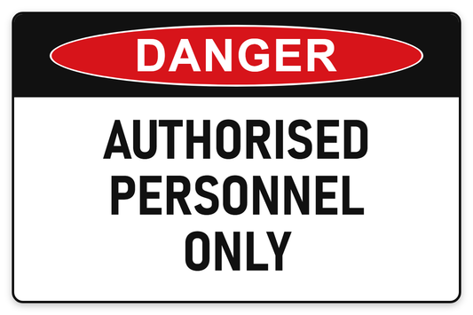Authorised Personnel Only Danger Sign – AUTHORISED PERSONNEL ONLY