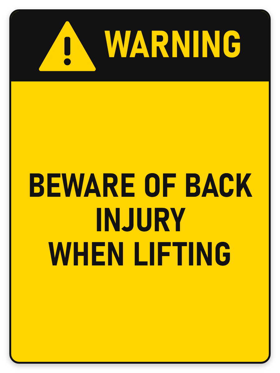 Warning Beware of Back Injury When Lifting sign – yellow warning safety sign by Bold Safety Signs