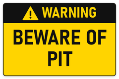 Warning Beware of Pit sign – yellow warning safety sign by Bold Safety Signs