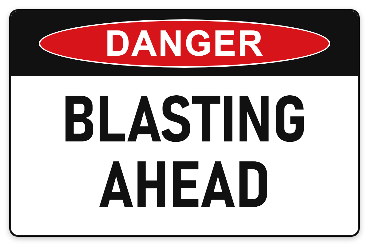 Blasting Ahead Danger Sign – BLASTING AHEAD