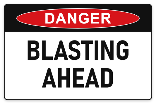 Blasting Ahead Danger Sign – BLASTING AHEAD