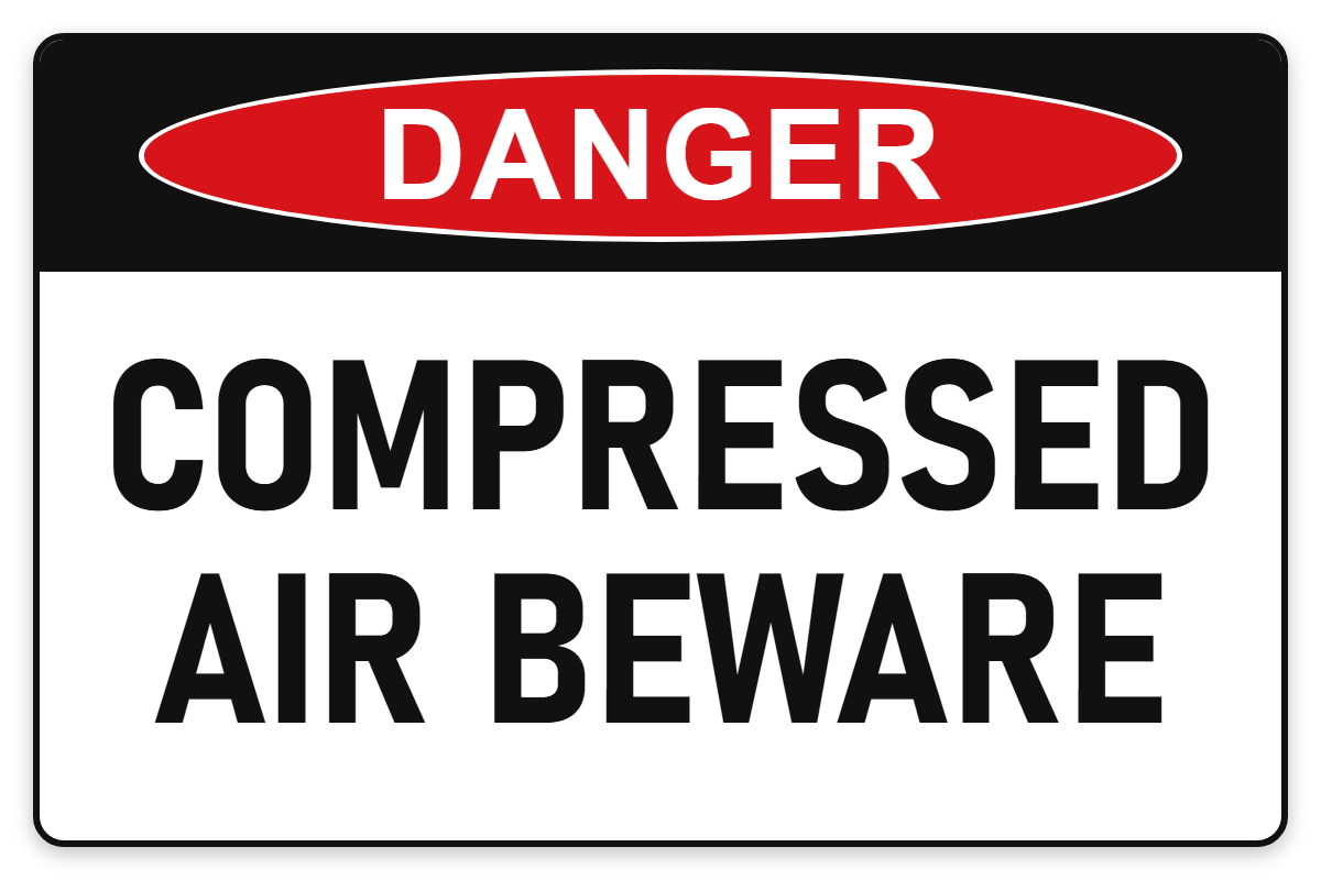 Compressed Air – Beware Danger Sign – COMPRESSED AIR BEWARE