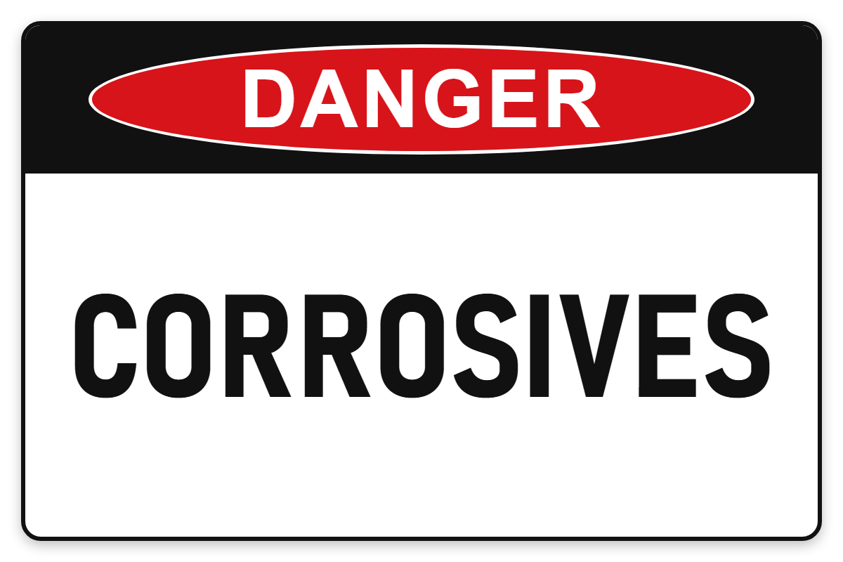 Corrosives Danger Sign – CORROSIVES