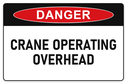 Crane Operating Overhead Danger Sign – CRANE OPERATING OVERHEAD