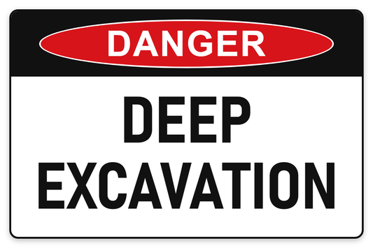 Deep Excavation Danger Sign – DEEP EXCAVATION