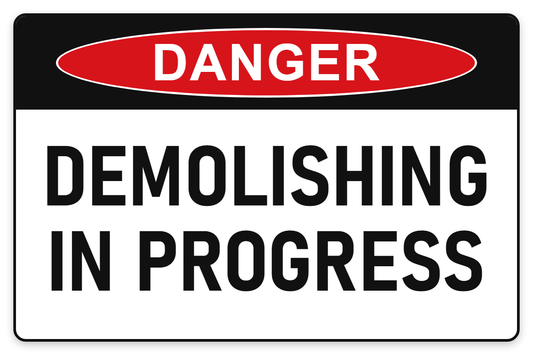 Demolishing in Progress Danger Sign – DEMOLISHING IN PROGRESS