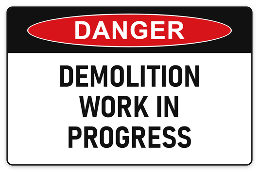 Demolition Work in Progress Danger Sign – DEMOLITION WORK IN PROGRESS