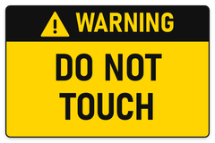 Warning Do Not Touch sign – yellow warning safety sign by Bold Safety Signs