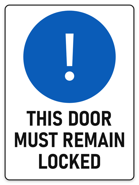 This Door Must Remain Locked sign – blue mandatory PPE safety sign by Bold Safety Signs