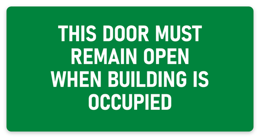 This Door Must Remain Open When Building Is Occupied sign – fire and emergency safety sign by Bold Safety Signs