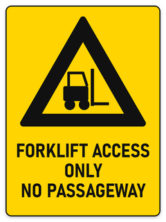 Forklift Access Only – No Passageway sign – yellow warning safety sign by Bold Safety Signs