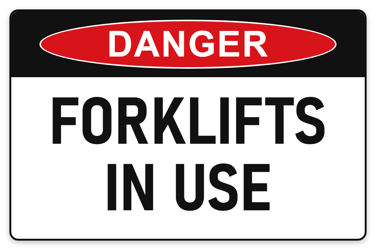 Forklifts in Use Danger Sign – FORKLIFTS IN USE