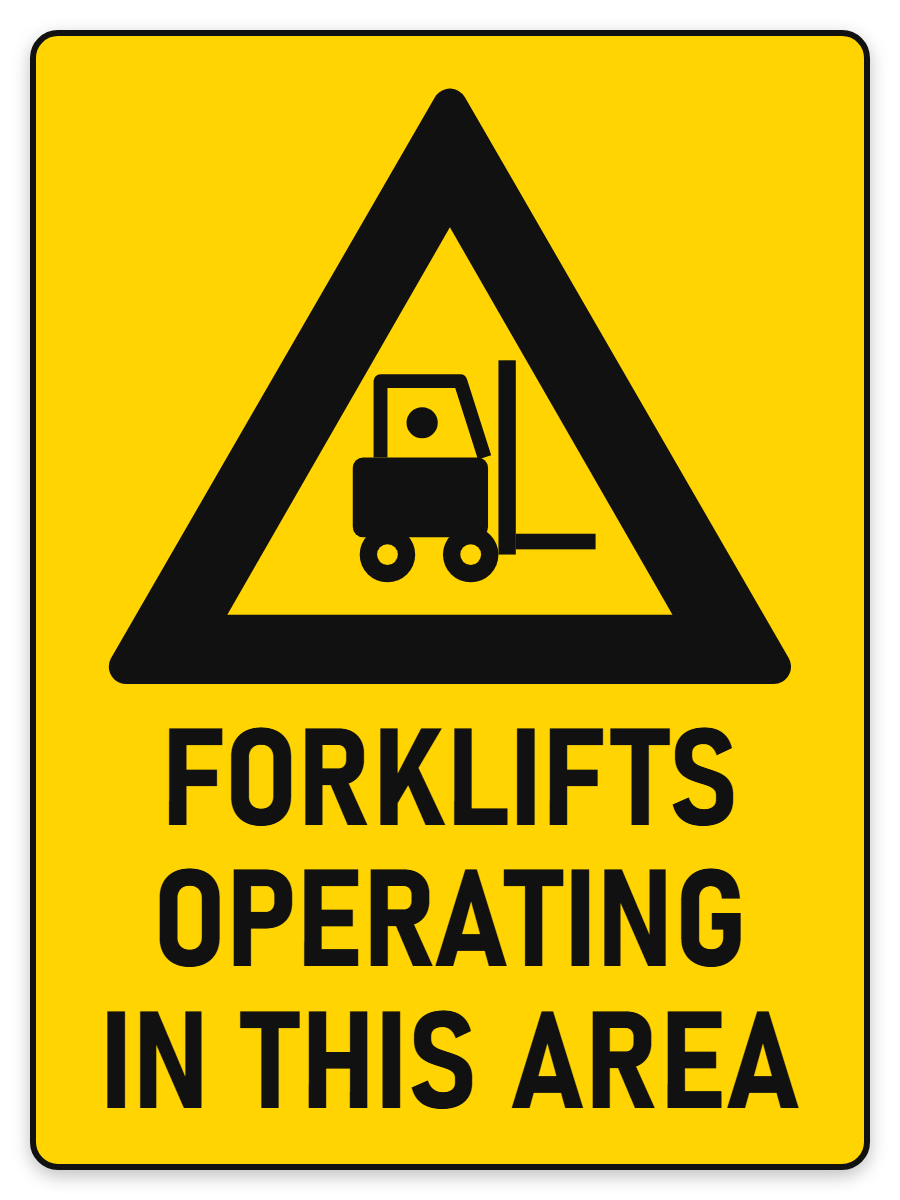 Forklifts Operating In This Area warning sign with forklift symbol