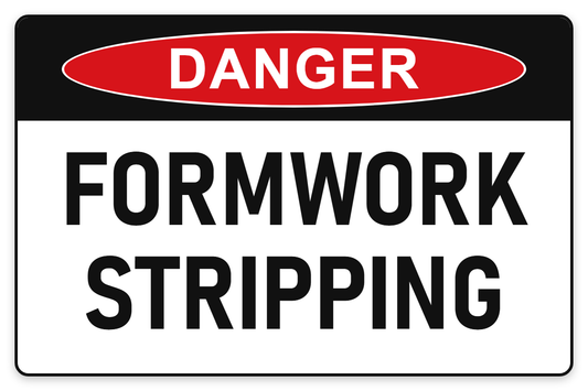 Formwork Stripping Danger Sign – FORMWORK STRIPPING