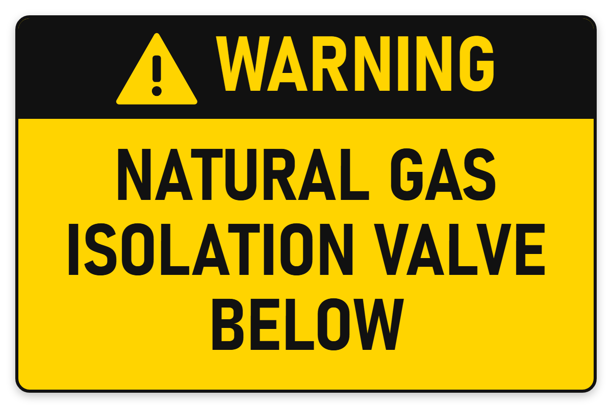 Warning Natural Gas Isolation Valve Below sign – yellow warning safety sign by Bold Safety Signs