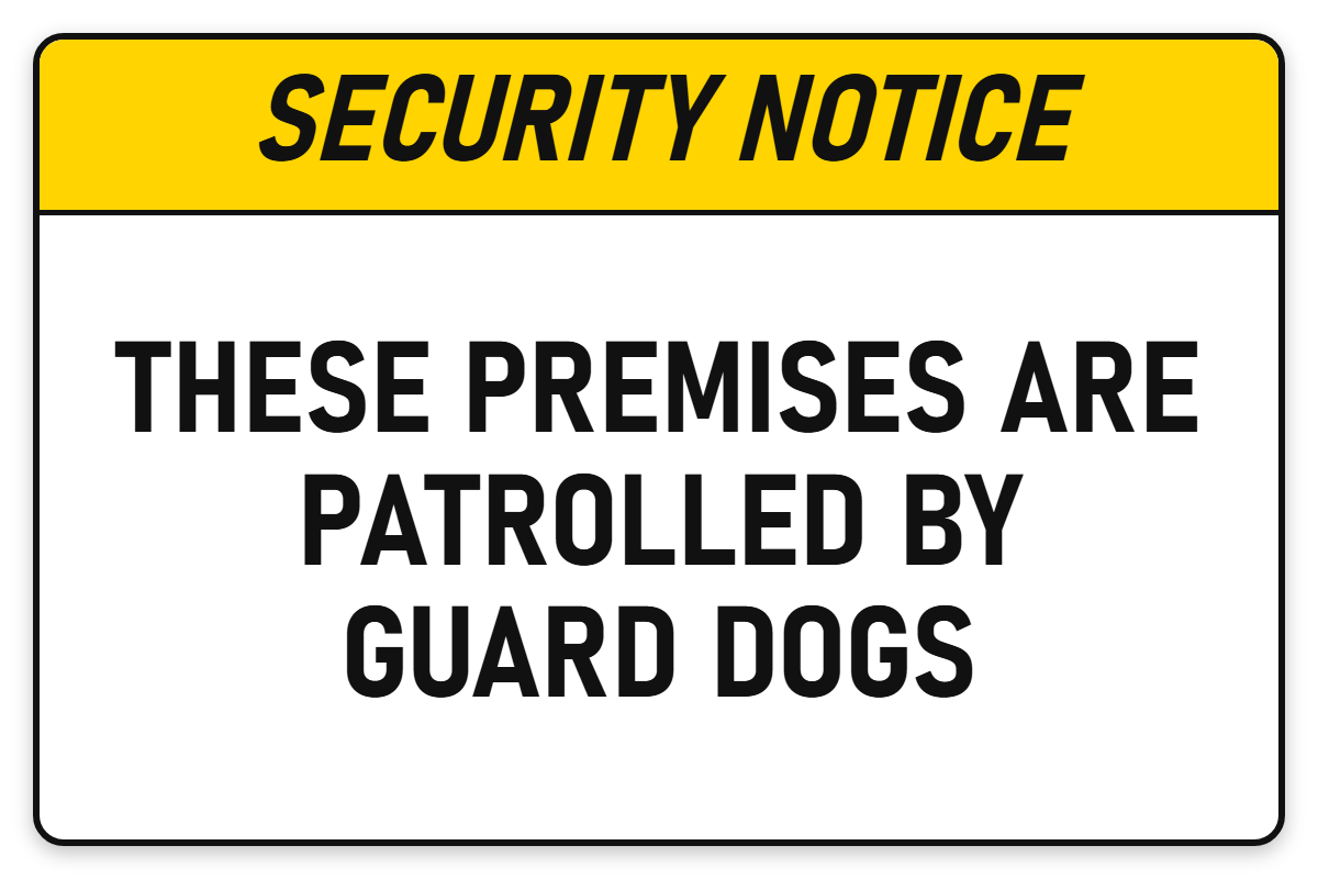 These Premises Are Patrolled By Guard Dogs sign – security safety sign by Bold Safety Signs
