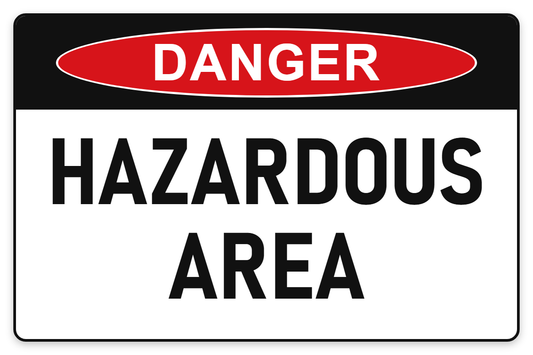 Hazardous Area Danger Sign – HAZARDOUS AREA