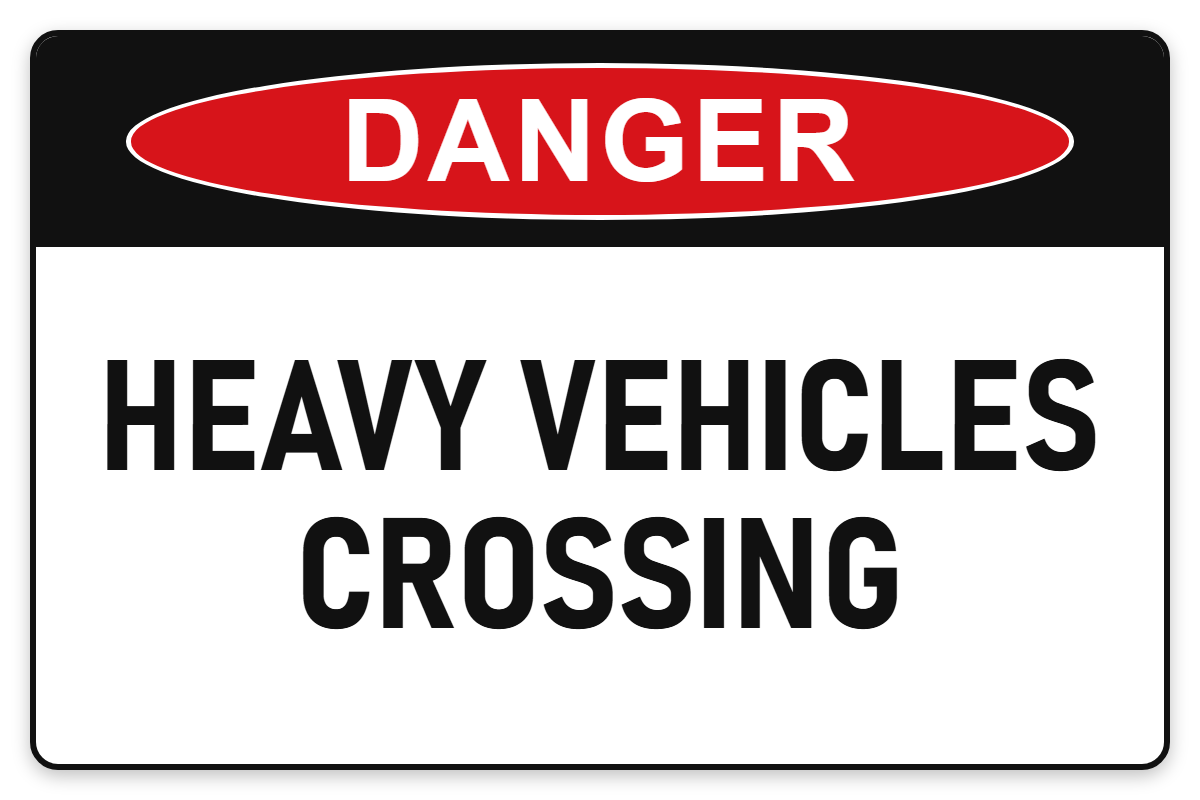 Heavy Vehicles Crossing Danger Sign – HEAVY VEHICLES CROSSING