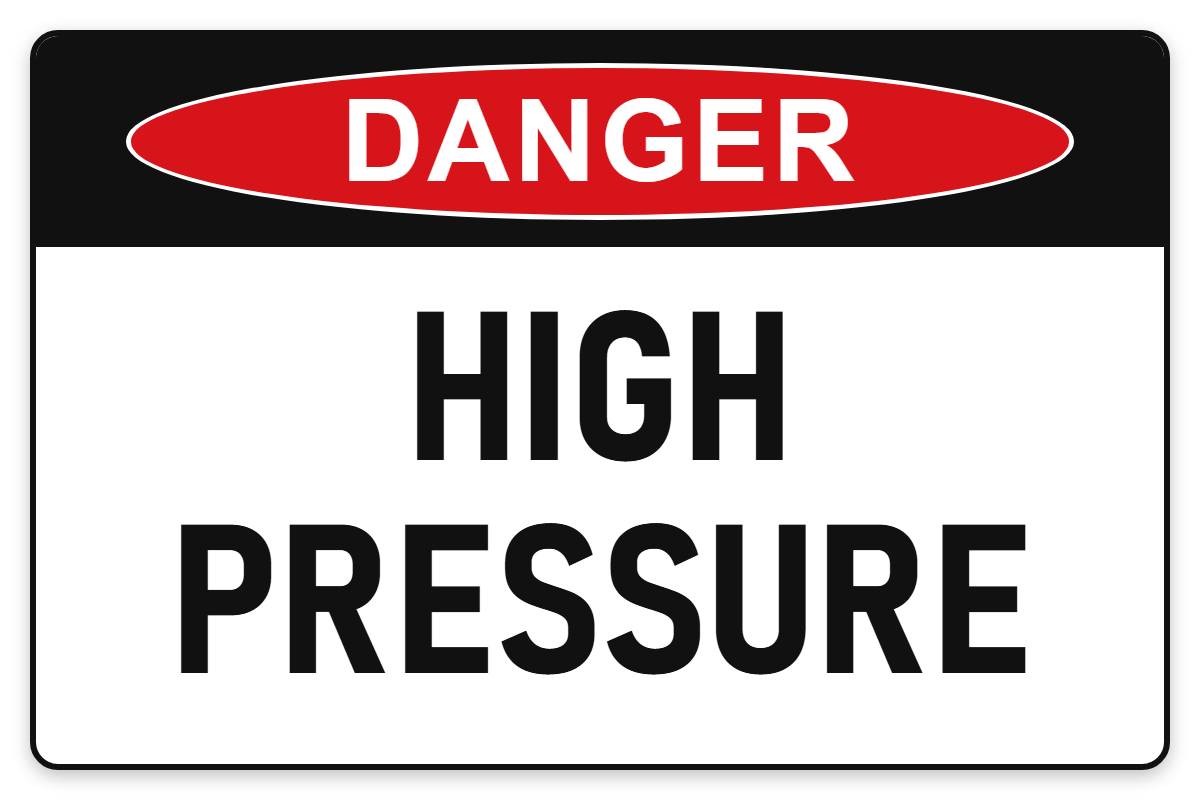 High Pressure Danger Sign – HIGH PRESSURE