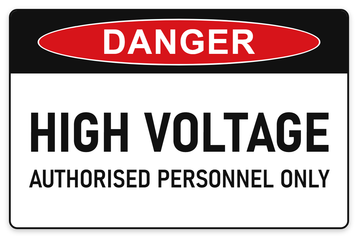 High Voltage – Authorised Personnel Only Danger Sign – HIGH VOLTAGE AUTHORISED PERSONNEL ONLY