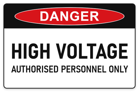High Voltage – Authorised Personnel Only Danger Sign – HIGH VOLTAGE AUTHORISED PERSONNEL ONLY