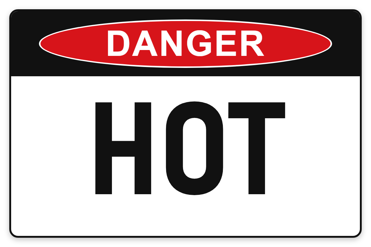 Hot Danger Sign – HOT