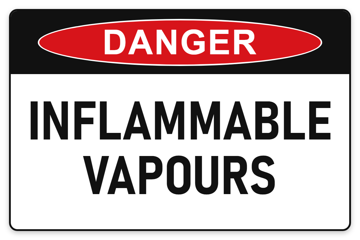 Inflammable Vapours Danger Sign – INFLAMMABLE VAPOURS