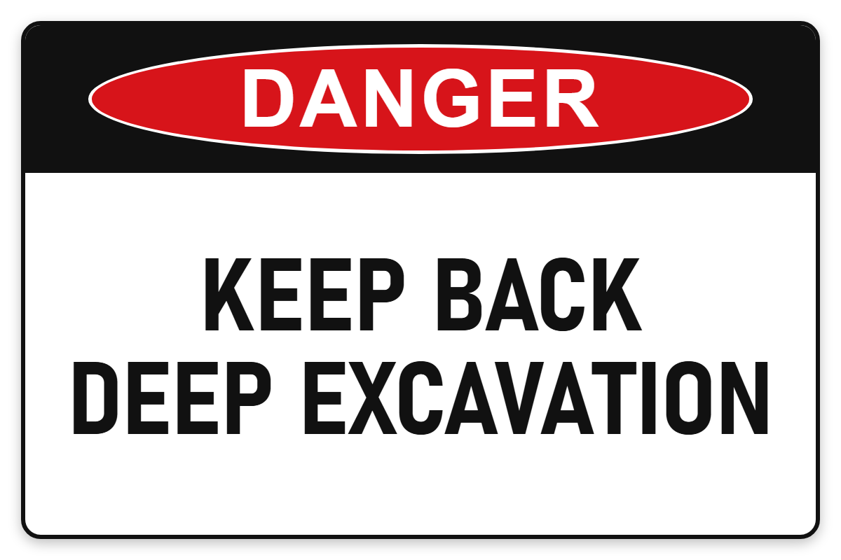 Keep Back – Deep Excavation Danger Sign – KEEP BACK DEEP EXCAVATION